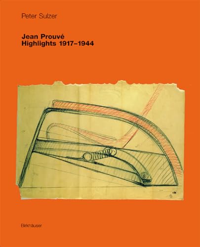 Jean Prouvé – Highlights 1917–1944 von Birkhauser